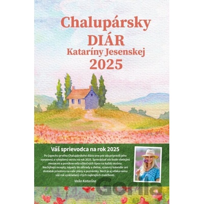Chalupársky diár Kataríny Jesenskej 2025 - Katarína Jesenská, Barbora Kosírová