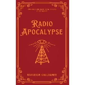 Kayleigh Gallagher Radio Apocalypse | K. M. Gallagher