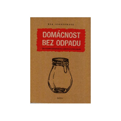 Domácnost bez odpadu - Bea Johnsonová