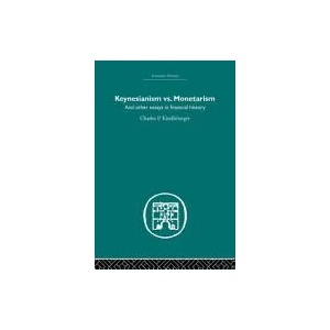 Keynesianism vs. Monetarism | Charles P. Kindleberger (ISBN: 9780415612920)