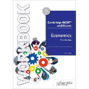 Cambridge IGCSE and O Level Economics Workbook Third Edition (2025)