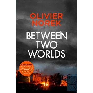 Between Two Worlds | Olivier Norek (ISBN: 9780857059222)