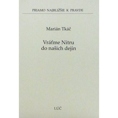 Vráťme Nitru do našich dejín 51 - Marián Tkáč