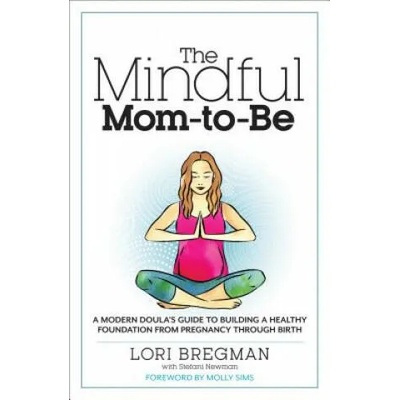 The Mindful Mom-To-Be