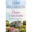 Domov s vůní květin - Debbie Macomber