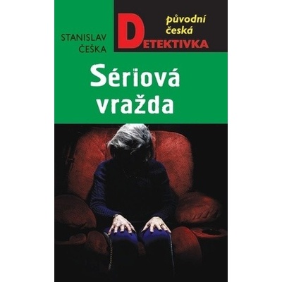 Sériová vražda - Stanislav Češka