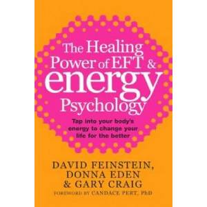 Healing Power Of EFT and Energy Psychology | David Feinstein (ISBN: 9780749940201)
