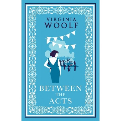 Between the Acts | Virginia Woolf