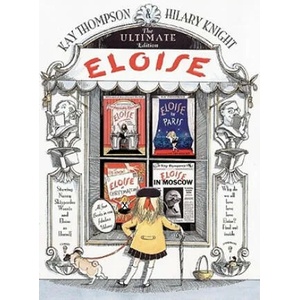 Eloise: the Ultimate Edition | Hilary Knight (2010)