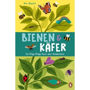Bienen & Käfer - Ein Klipp-Klapp-Buch über Krabbeltiere | Nia Gould, Birgit van der Avoort (ISBN: 9783328303039)