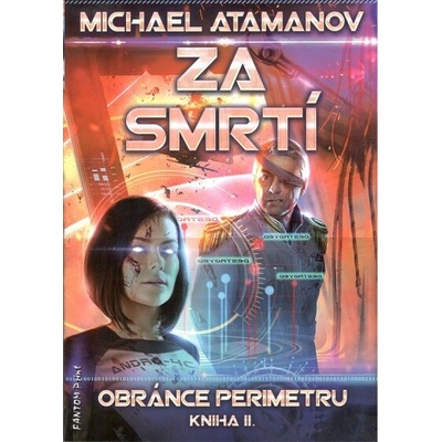 Obránce perimetru Za smrtí 2 - Michael Atamanov