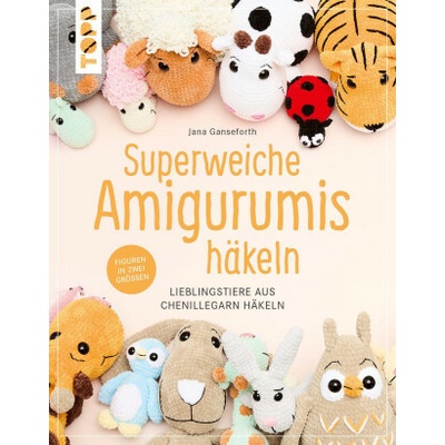 Superweiche Amigurumis häkeln