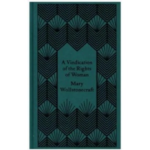 Vindication of the Rights of Woman | Mary Wollstonecraft (ISBN: 9780241382622)