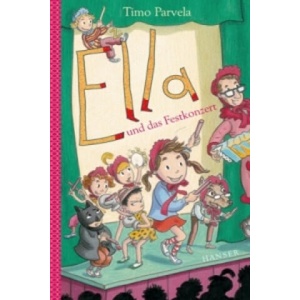 Ella und das Festkonzert | Timo Parvela, Sabine Wilharm, Anu Stohner, Nina Stohner (ISBN: 9783446253032)