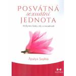  Posvátná sexuální jednota - Anaiya Sophia