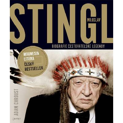 Stingl Miloslav - Biografie cestovatelské legendy - Adam Chroust