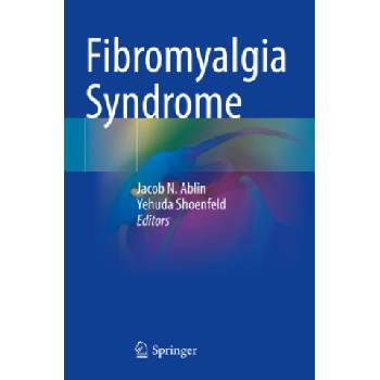 Fibromyalgia Syndrome | Jacob N. Ablin, Yehuda Shoenfeld