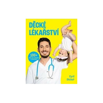 Děcké lékařství - Cyril Děckař