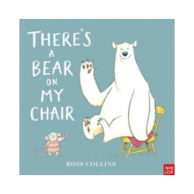 Theres A Bear on My Chair - Collins, Ross