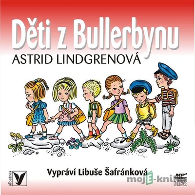 Děti z Bullerbynu - Astrid Lindgrenová - Libuše Šafránková