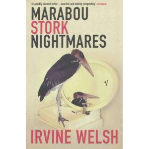 Marabou Stork Nightmares | Irvine Welsh (1999)