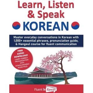 Learn, Listen & Speak Korean | Fluent in Korean (ISBN: 9798888319864)