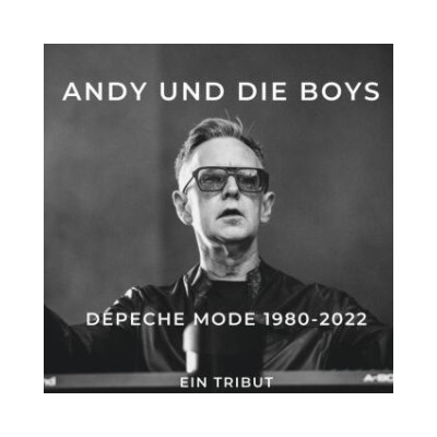 Depeche Mode 1980-2022 Andy und die boys