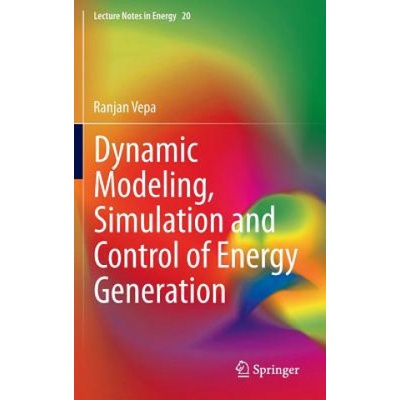 Dynamic Modeling, Simulation and Control of Energy Generation | Ranjan Vepa