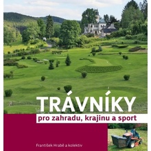 Trávníky pro zahradu, krajinu a sport - František Hrabě