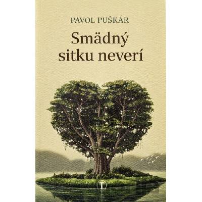 Smädný sitku neverí