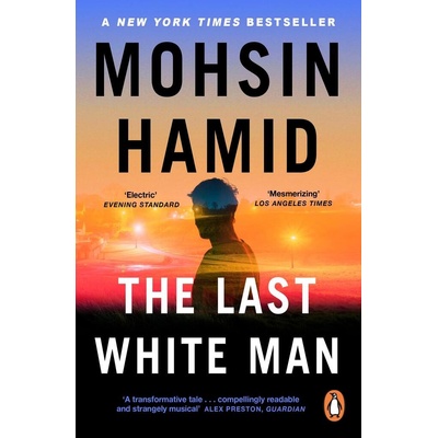 The Last White Man - Mohsin Hamid