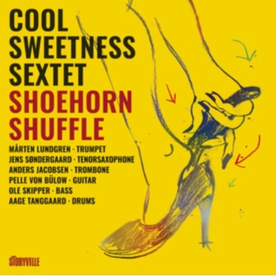 Shoehorn Shuffle - Cool Sweetness Sextet CD