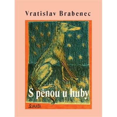 S pěnou u huby - Vratislav Brabenec