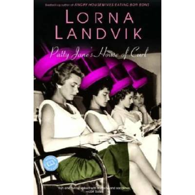 Patty Jane's House of Curl | Lorna Landvik