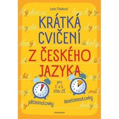 Krátká cvičení z českého jazyka pro 2. a 3. třídu ZŠ - Lucie Filsaková