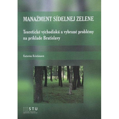 Manažment sídelnej zelene - Katarína Kristiánová