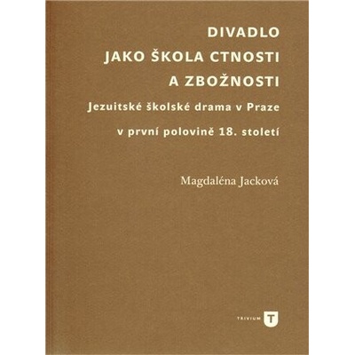 Divadlo jako škola ctnosti a zbožnosti