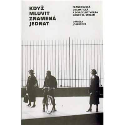 Když mluvit znamená jednat - Daniela Jobertová