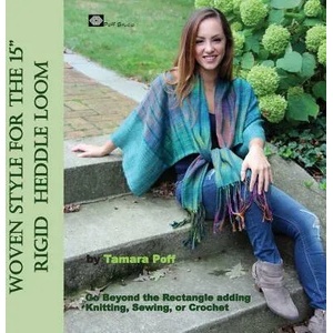 Woven Style for the 15" Rigid Heddle Loom | Tamara Poff (ISBN: 9780998459004)
