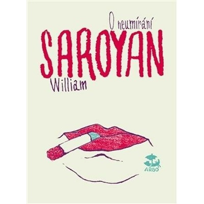 O neumírání - William Saroyan