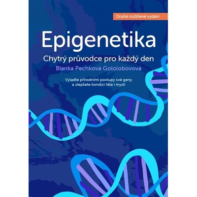 Epigenetika - Chytrý průvodce pro každý den - Blanka Gololobovová (1 ks)