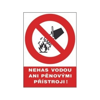 Tabulka bezpečnostní - Nehas vodou ani pěnovými přístroji! 300 x 210 mm, balení 1 ks