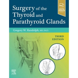 Surgery of the Thyroid and Parathyroid Glands | Gregory W. Randolph (2020)