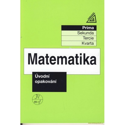 Matematika pro nižší ročníky víceletých gymnázií - Úvodní opakování - Jiří Herman