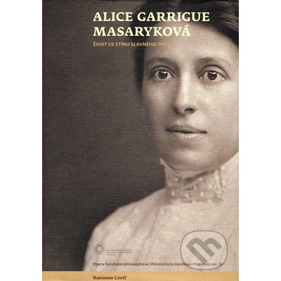 Alice Garrigue Masaryková - Radovan Lovčí
