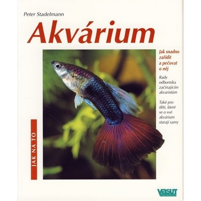 Akvárium - jak na to