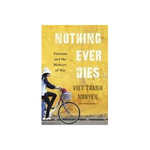 Nothing Ever Dies | Viet Thanh Nguyen (ISBN: 9780674979840)