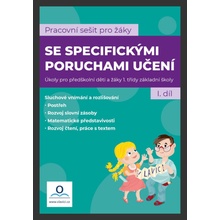 Pracovní sešit pro žáky se specifickými poruchami učení 1. díl - Kneslová Martina, Mgr