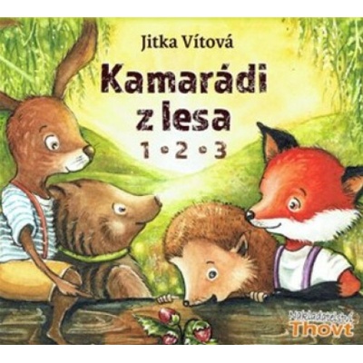 Kamarádi z lesa 1 - 2 - 3 - Jitka Vítová