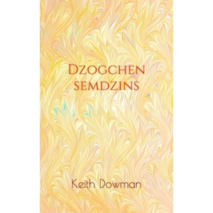 Dzogchen Semdzins | Keith Dowman (2020)